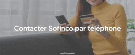 sofinco telephone client|Service client Sofinco : Téléphone, adresse, agence...